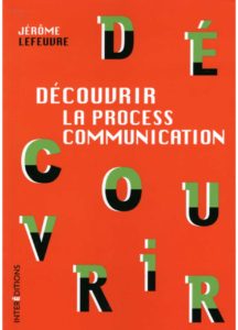 Découvrir la Process Communication