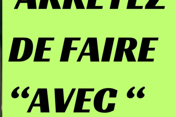 Arrêtez de faire avec - image mise en avant
